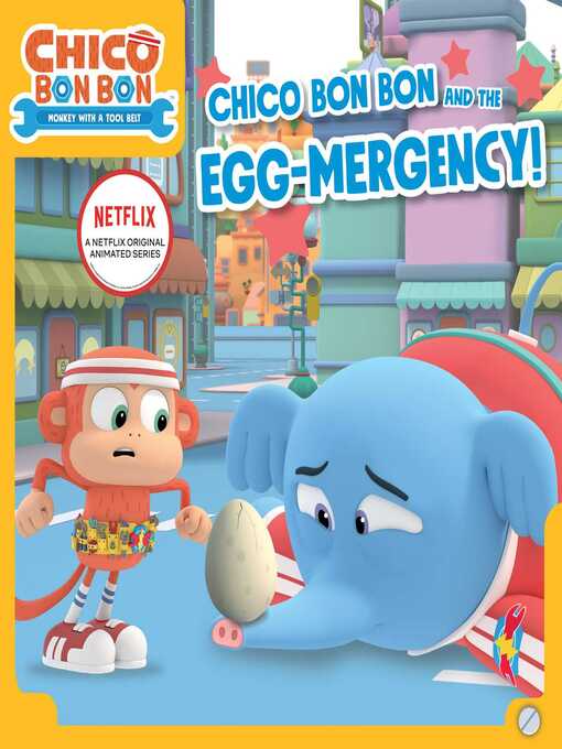 Title details for Chico Bon Bon and the Egg-mergency! by Tina Gallo - Wait list